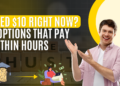 Need $10 Right Now? 9 Options That Pay Within Hours